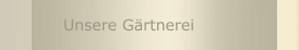 Unsere Gärtnerei